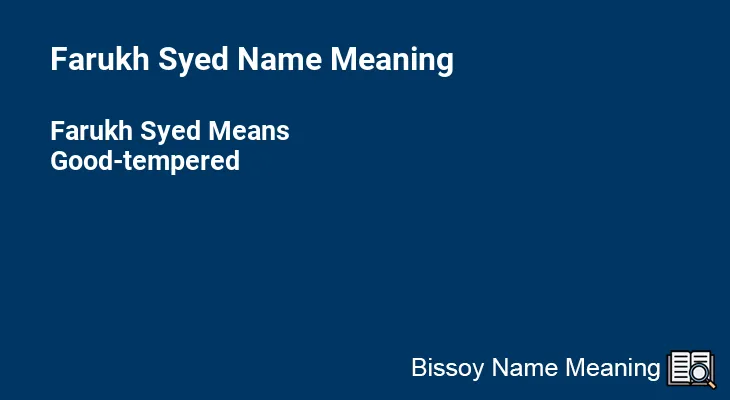 Farukh Syed Name Meaning